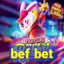 bef bet